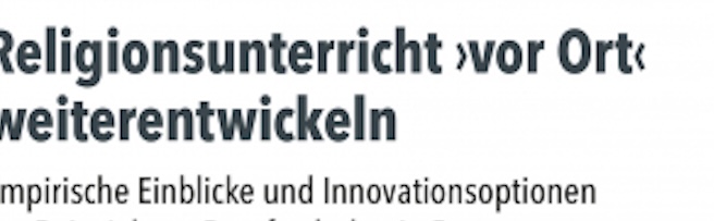 Bild: Religionsunterricht ›vor Ort‹ weiterentwickeln
